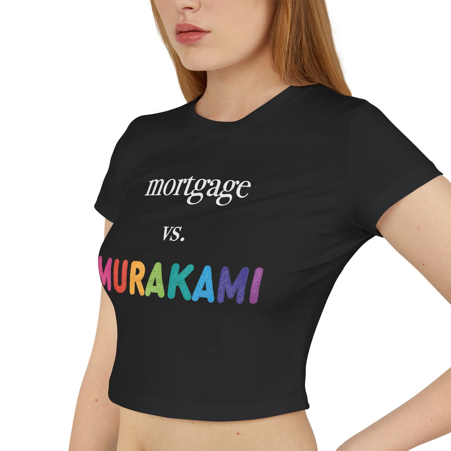 Mortgage vs. Murakami Baby Tee