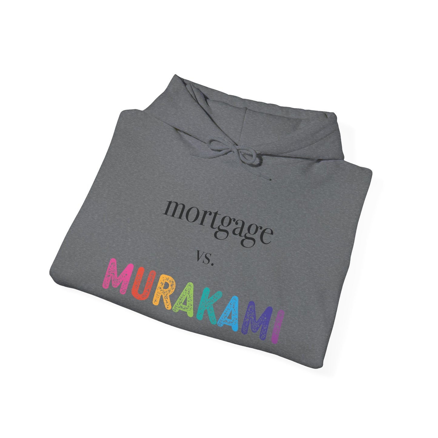 Mortgage vs. Murakami Hoodie