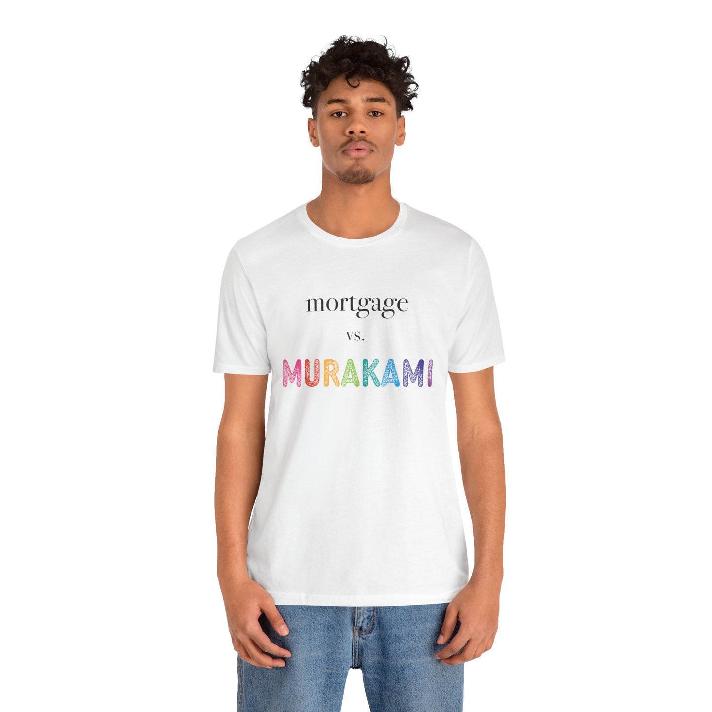 Mortgage vs. Murakami T-Shirt