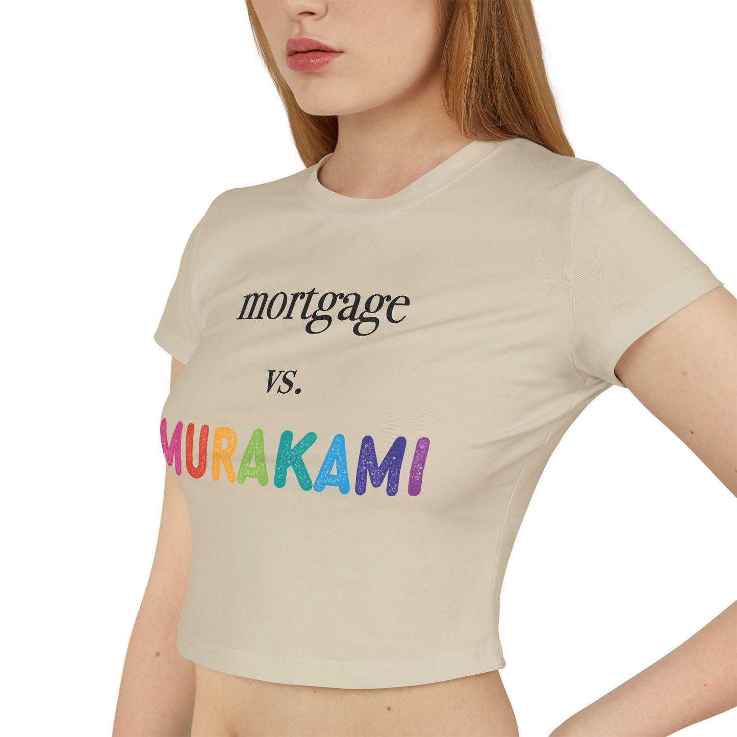 Mortgage vs. Murakami Baby Tee