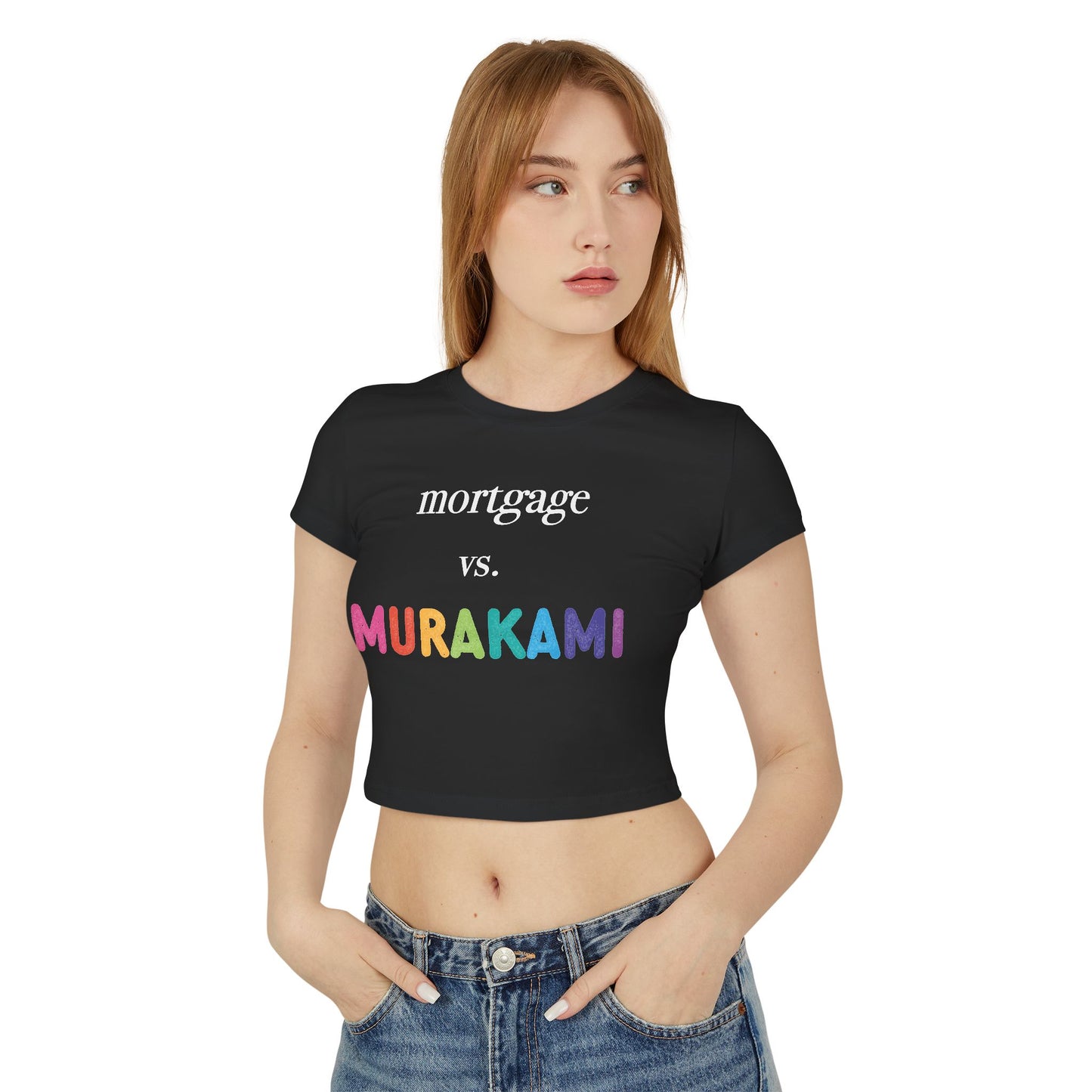 Mortgage vs. Murakami Baby Tee