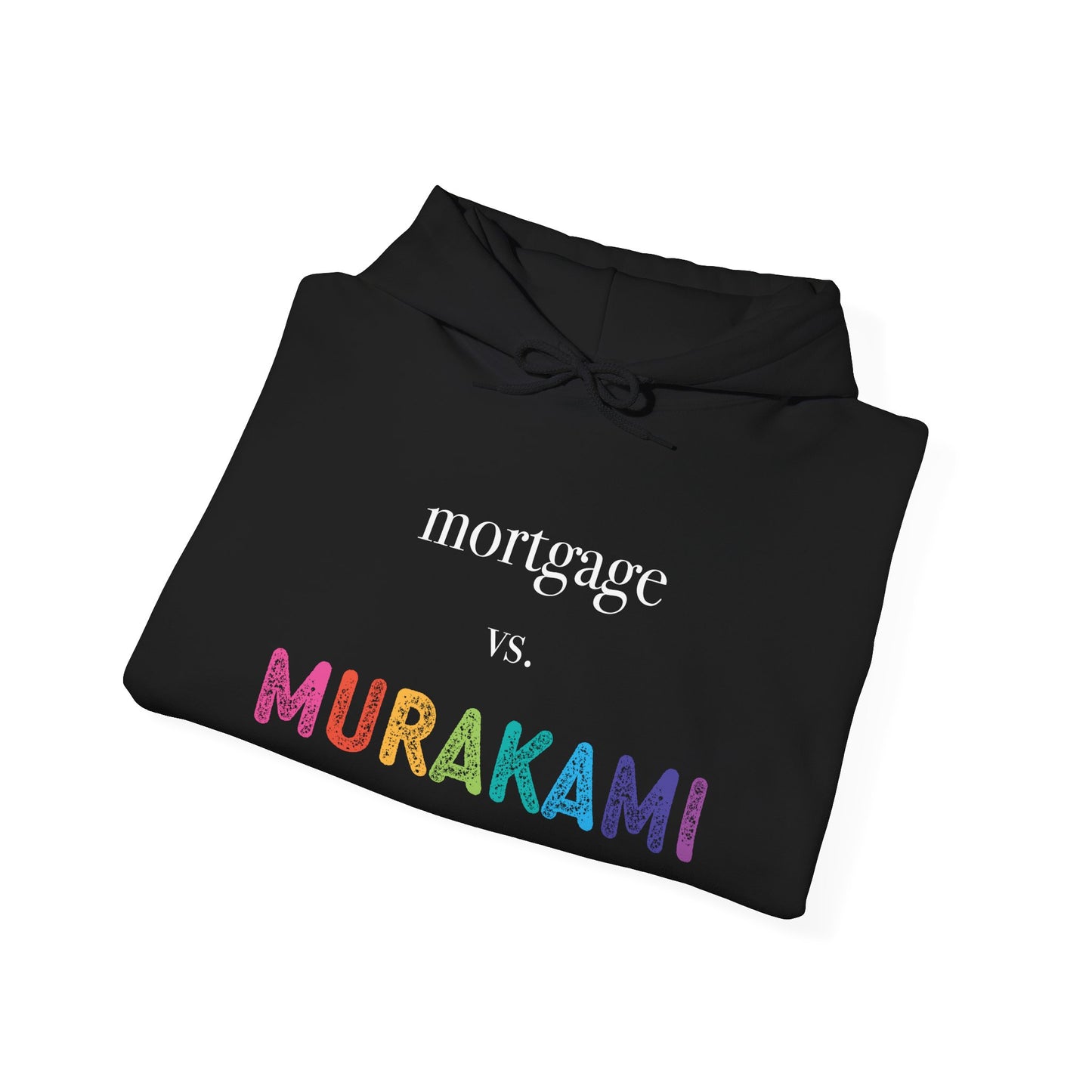 Mortgage vs. Murakami Hoodie