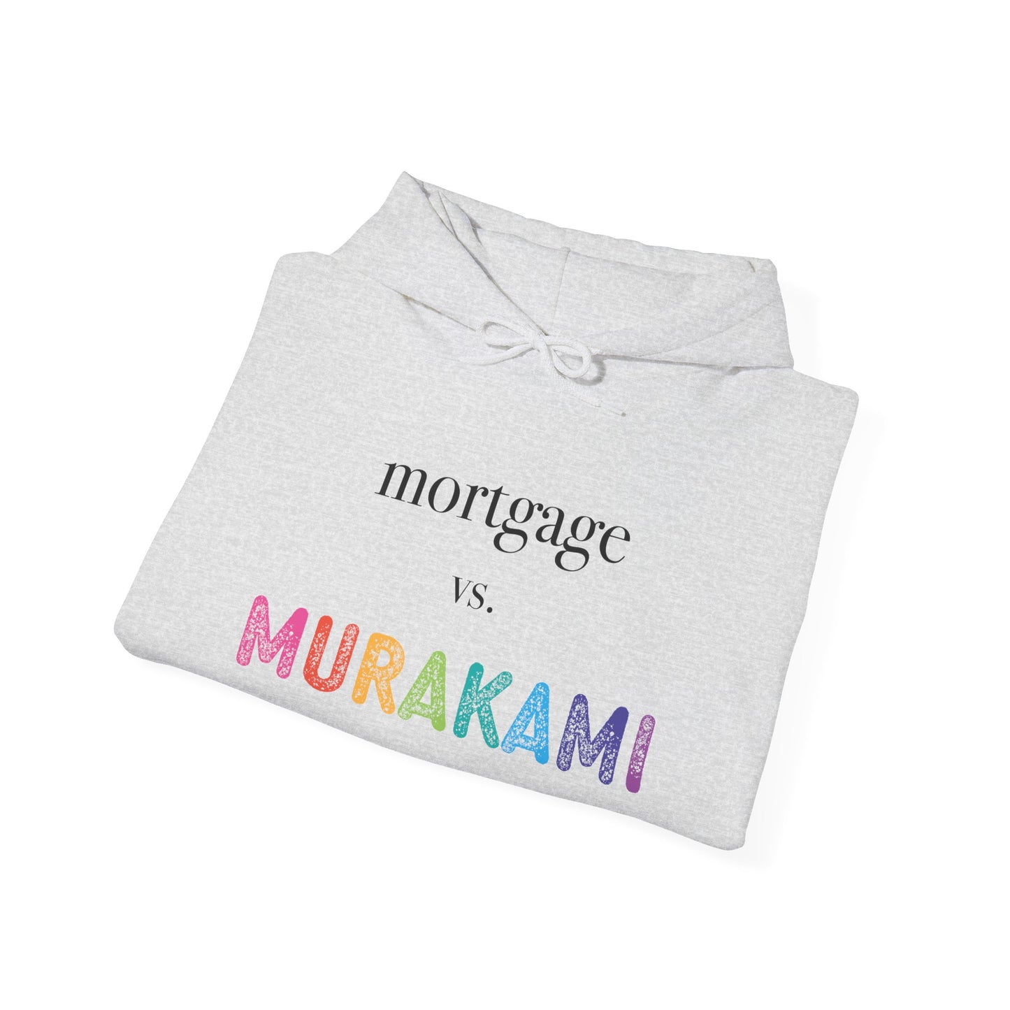 Mortgage vs. Murakami Hoodie